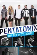 Pentatonix: On My Way Home reviews, watch and download