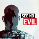 See No Evil, Season 9 release date, synopsis and reviews