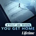 #TextMeWhenYouGetHome, Season 1 watch, hd download