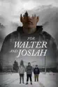 For Walter and Josiah summary and reviews