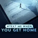 #TextMeWhenYouGetHome, Season 2 watch, hd download