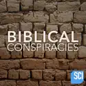 Biblical Conspiracies, Season 2 watch, hd download
