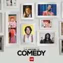 The History of Comedy, Season 1 release date, synopsis, reviews