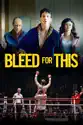 Bleed for This summary and reviews