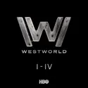 Westworld, Seasons 1-4 cast, spoilers, episodes, reviews