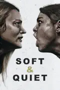 Soft & Quiet reviews, watch and download
