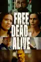 Free, Dead or Alive summary and reviews