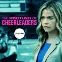 The Secret Lives of Cheerleaders cast, spoilers, episodes and reviews