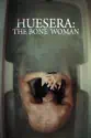 Huesera: The Bone Woman summary and reviews