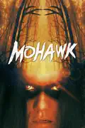 Mohawk summary, synopsis, reviews