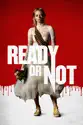 Ready or Not summary and reviews