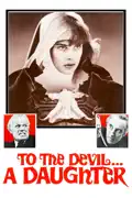 To the Devil... A Daughter reviews, watch and download