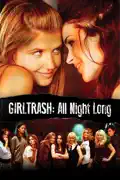 Girltrash: All Night Long summary, synopsis, reviews