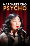 Margaret Cho: Psycho summary, synopsis, reviews