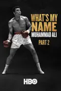 What's My Name: Muhammad Ali - Part II summary, synopsis, reviews