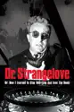 Dr. Strangelove or: How I Learned to Stop Worrying and Love the Bomb summary and reviews