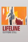 Lifeline: Clyfford Still summary, synopsis, reviews