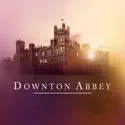 Downton Abbey: The Complete Series cast, spoilers, episodes, reviews
