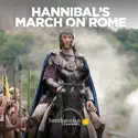 Hannibal's March on Rome cast, spoilers, episodes and reviews