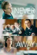Never Look Away summary, synopsis, reviews