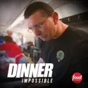 Dinner: Impossible, Season 1 cast, spoilers, episodes, reviews