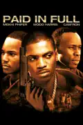 Paid In Full summary, synopsis, reviews