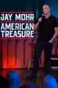 Jay Mohr: American Treasure summary and reviews