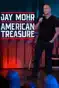 Jay Mohr: American Treasure