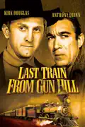 Last Train from Gun Hill reviews, watch and download