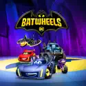 Batwheels, Vol. 2 cast, spoilers, episodes and reviews