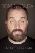 Tom Segura: Completely Normal summary, synopsis, reviews
