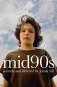 Mid90s summary and reviews