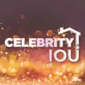 Celebrity IOU, Season 1 cast, spoilers, episodes, reviews