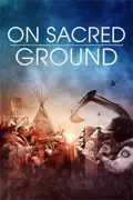 On Sacred Ground summary, synopsis, reviews