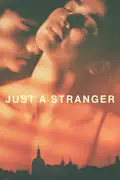 Just a Stranger summary, synopsis, reviews