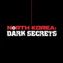 North Korea: Dark Secrets cast, spoilers, episodes and reviews