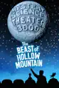 Mystery Science Theater 3000: The Beast of Hollow Mountain summary and reviews