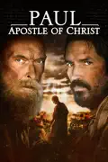 Paul, Apostle of Christ summary, synopsis, reviews