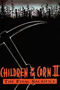 Children of the Corn II: The Final Sacrifice summary, synopsis, reviews