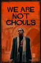 We Are Not Ghouls summary and reviews