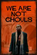 We Are Not Ghouls summary, synopsis, reviews