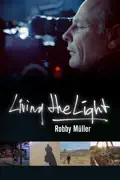 Living the Light - Robby Müller summary, synopsis, reviews