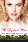 The Stepford Wives (2004) summary, synopsis, reviews