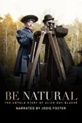 Be Natural: The Untold Story of Alice Guy-Blaché summary, synopsis, reviews
