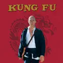 Kung Fu, The Complete Series cast, spoilers, episodes, reviews
