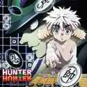Hunter x Hunter, Season 1, Vol. 6 cast, spoilers, episodes, reviews
