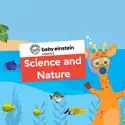 Baby Einstein Classics, Season 6: Science and Nature cast, spoilers, episodes, reviews
