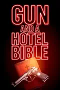 Gun and a Hotel Bible summary, synopsis, reviews