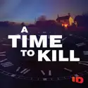 A Time to Kill, Season 2 cast, spoilers, episodes, reviews