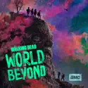 The Walking Dead: World Beyond, Season 1 cast, spoilers, episodes, reviews
